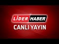 Lder haber   canl yayn   canl tv izle haber