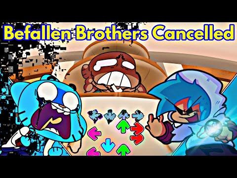 Friday Night Funkin Pibby Befallen Brothers Cancelled Fan Made Gumball FNF Mod Pibby Cutscene 