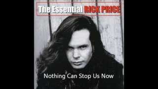 NOTHING CAN STOP US NOW BY RICK PRICE LYRICS