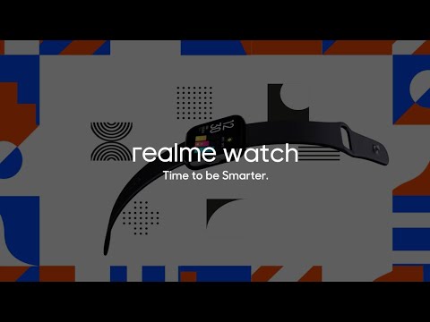 realme Watch | Time to be Smarter