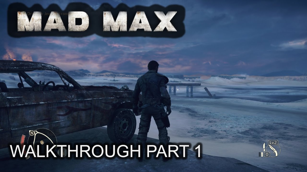 Mad Max - 100% Walkthrough part 1 - 1080p - No commentary - YouTube