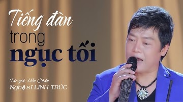 Vọng cổ hay TIẾNG ĐÀN TRONG NGỤC TỐI (Tg Viễn Châu) | Nghệ sĩ Linh Trúc