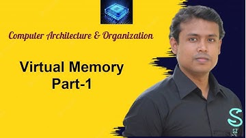 Virtual Memory - Part 1: Computer Architecture & Organization