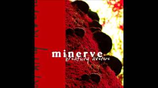 Video thumbnail of "Minerve - High Pitched Emotions"