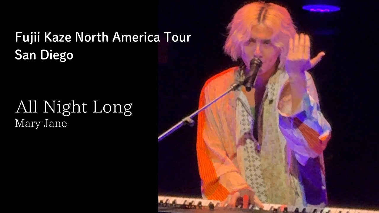 All Night Long (Mary Jane ) Fujii Kaze North America Tour in San