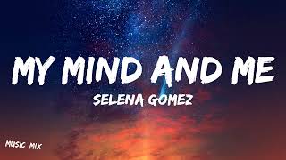 My Mind & Me - Selena Gomez (Lyrics) 🎵
