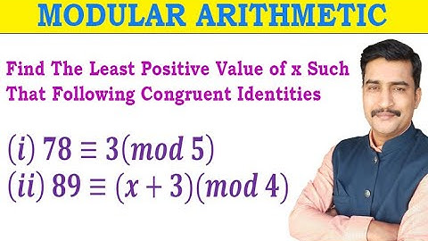 Find The Least Positive Value of x Such That Following Congruent Identities