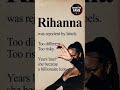 Rihanna Was Rejected Before Becoming a Billionaire
