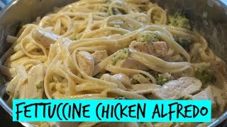 Easy Chicken Fettuccine Alfredo | HOW TO MAKE!