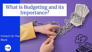 What is Budgeting? Its Importance and saying Goodbye to Money Stresses!