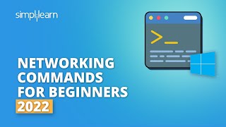 Networking Commands For Beginners 2022 | Networking Commands In Windows With Example | Simplilearn