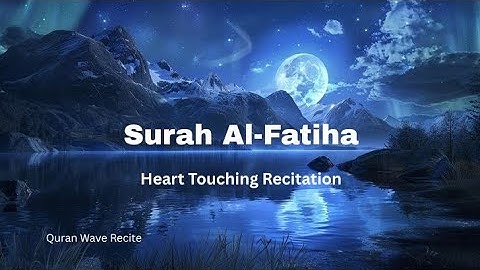 Surah Al-Fatihah | Surah Fatiha | The Opener | Hatem Farid Wajeh | حاتم فريد واجه | سورة الفاتحة