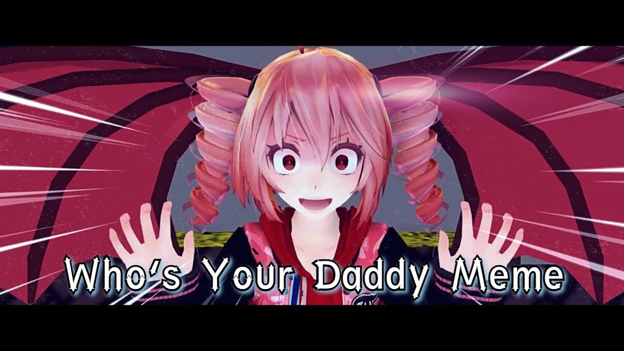 Who's Your Daddy Meme - YouTube