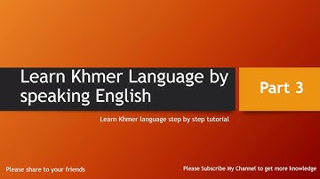 Learn Khmer Language by Speaking English step by step tutorial part 3