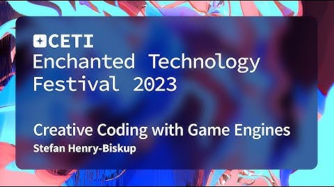 Creative Coding With Game Engines: Part 1 with Stefan Henry-Biskup