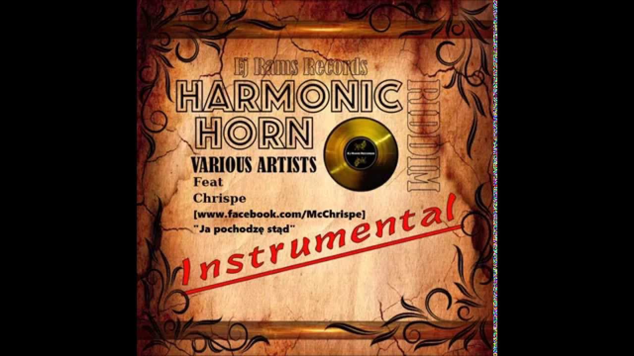 Chrispe - Ja pochodzę stąd [Harmonic Horn Riddim by Ej Rams Records]