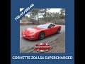 Corvette Z06 LS6 Supercharged Track day teaser