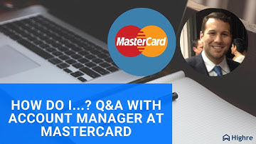 How do I....? Q&A with Account Manager at MasterCard