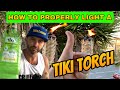 How To Light A Tiki Torch (Tiki) How To Safely Light A Tiki Torch