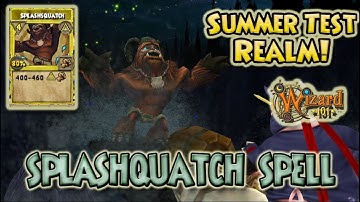 Wizard101: *NEW* SPLASHQUATCH SPELL - SUMMER TEST REALM