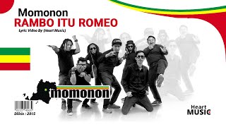 MOMONON - Rambo itu Romeo Lirik