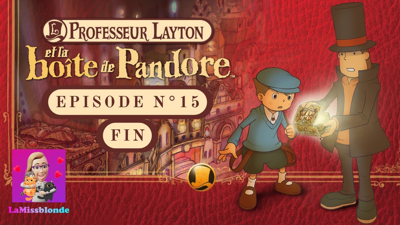 Rediff 04/10/23 Professeur Layton et la boite de pandore Episode 15 et