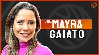 DRA. MAYRA GAIATO - Venus Podcast #341