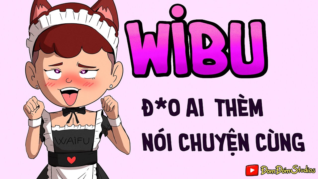 TẤT TẦN TẬN VỀ CỘNG ĐỒNG WIBU