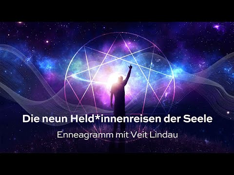 Die neun Held*innenreisen der Seele | Das Enneagramm mit Veit Lindau