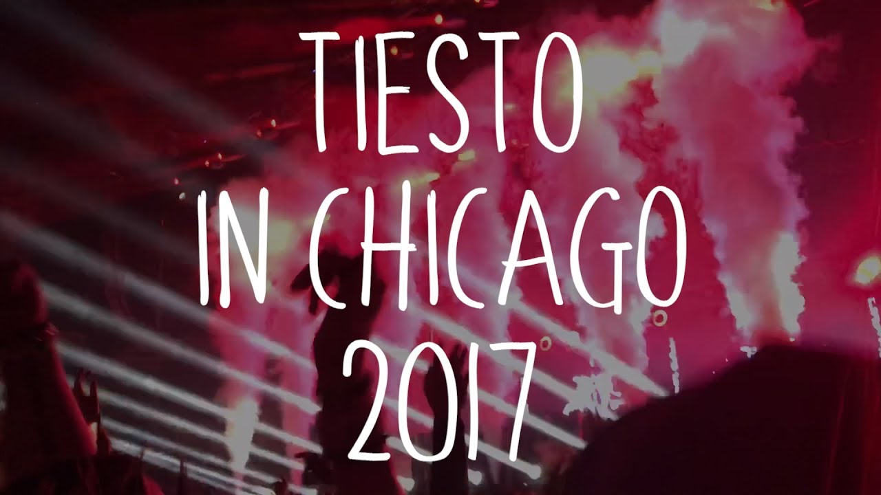 Tiesto in Chicago YouTube
