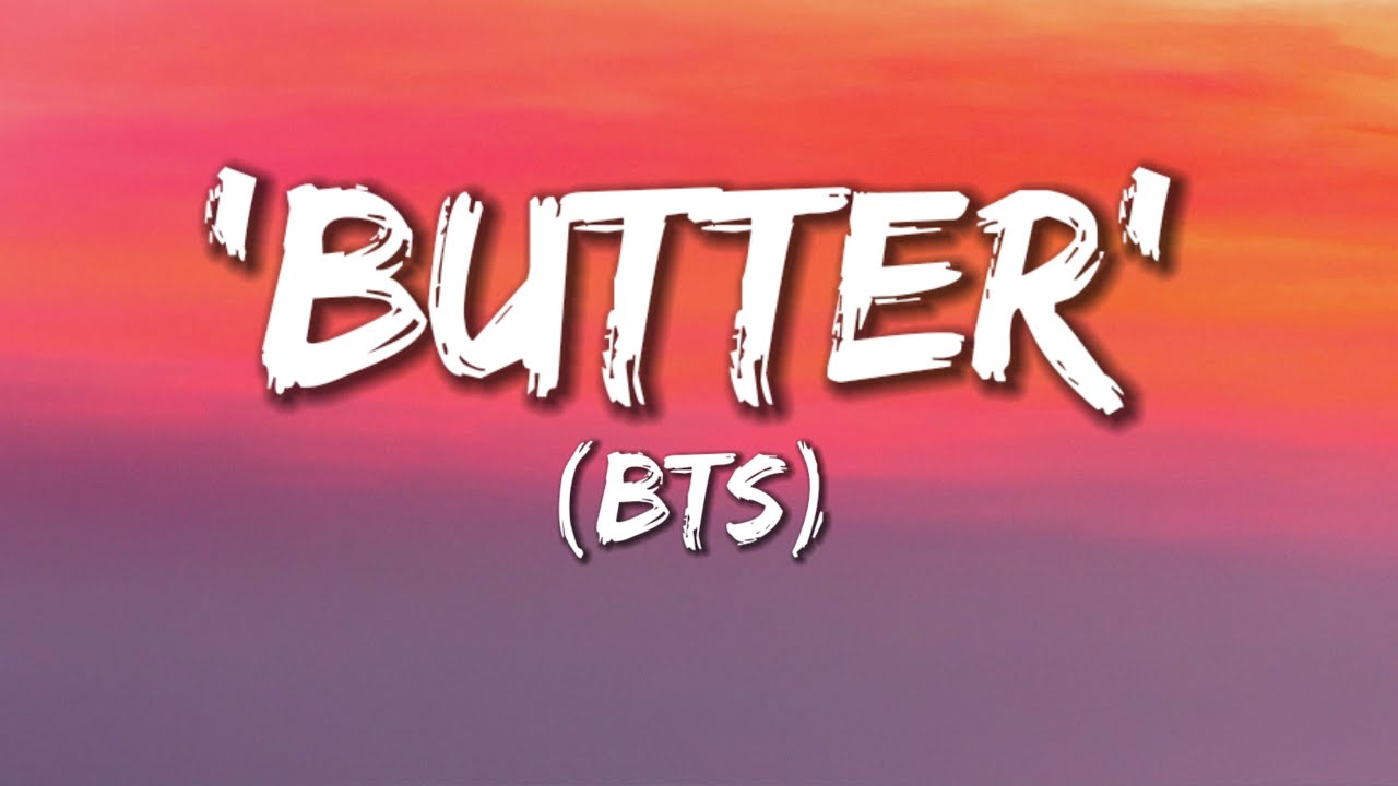 BTS - 'Butter' (Lyrics) || (BTS) ft..... - YouTube