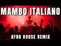 MAMBO ITALIANO Afro House Remix 2026