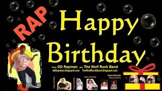 Rap happy birthday remix - get mp3 http://ddrapman.blogspot.com/ dd
rapman and the wolf rock band official remixed to you birthday...