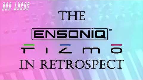 The Ensoniq Fizmo In Retrospect