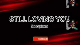 STILL LOVING YOU - Scorpions (HD KARAOKE) Resimi