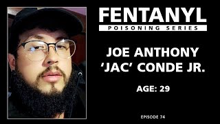 FENTANYL KILLS: Jac Conde, Jr's Story