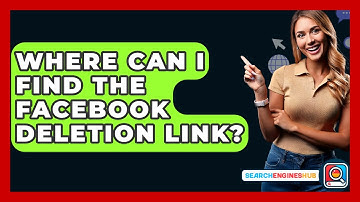 Where Can I Find The Facebook Deletion Link? - SearchEnginesHub.com