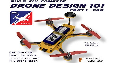 Drone Design 101 - 210mm FPV Racer pt.1- CAD