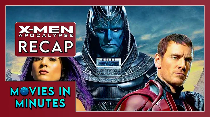 X-Men: Apocalypse in Minutes | Recap