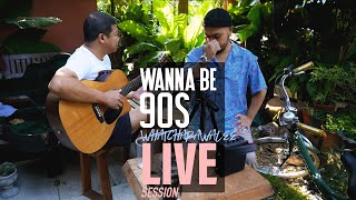 Wanna be 90s - วัชราวลี - Live session