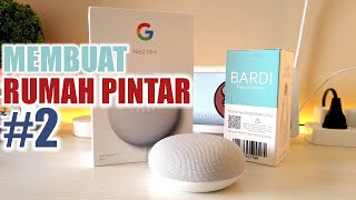 #2 Membuat Rumah Pintar - Instalasi Google Nest Mini - Home Automation