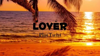 Lover - Plot Twist (Lyric Video)
