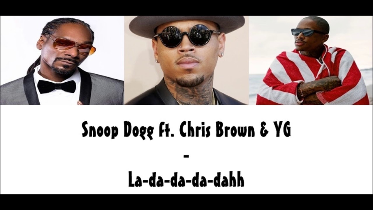 Snoop Dogg ft Chris Brown & YG Ladadadadahh (Dj Da Dream Rmx