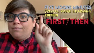 5MM Special Edition: Home Learning Series Episode 7 - FIRST/THEN