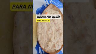 DELICIOSA PAVA COSTEÑA😋