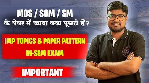 Imp Topic & paper pattern in-sem exam| solid mechanics| som mos