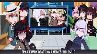 •Spy x Famíly reacting a memes "deles"• [10/10] ◆Bielly - Inagaki◆
