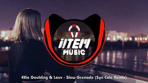 Ellie Goulding & Lauv - Slow Grenade (Syn Cole Remix)