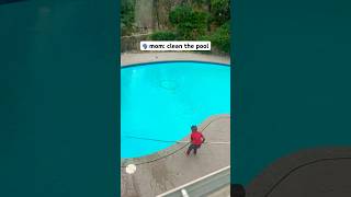 🗣️mom: Clean the pool #shorts #funny #2025 #funnyshorts #trend #foryou