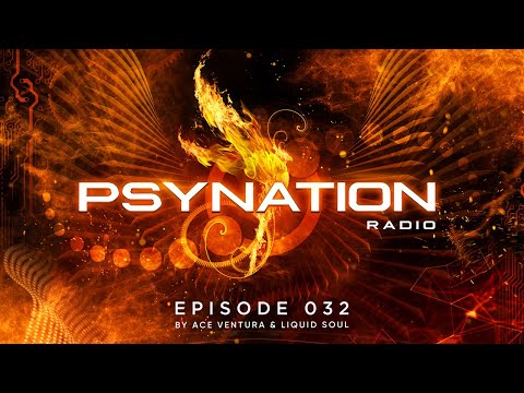 PsyNation Radio 032  incl. Psychedelic Nation Mix [Ace Ventura & Liquid Soul]